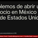 Hablemos de abrir un negocio en México desde USA